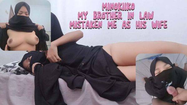 My Brother-in-Law Thought I Was His Hijab Wife - Minokiiko in Hot Cheating Sex - porntry.com - Indonesia on v0d.com