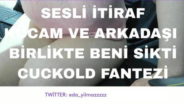 Hot Turkish MILF Cheats on Hubby - Threesome with His Friend & Group Sex Confession - veryfreeporn.com - Turkey on v0d.com