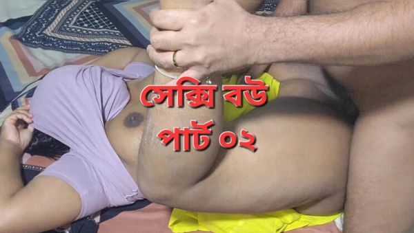 Bangladeshi Wife Blowjob & Hardcore Sex - Deshi Homemade Part 2 with Banglavabi02 - veryfreeporn.com - Bangladesh on v0d.com